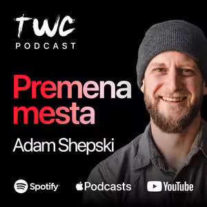 77 | Premena mesta - Adam Shepski