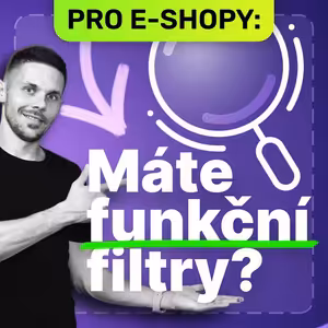 Nerostete v prodejích s vaším e-shopem? Přesně tohle brání vašemu růstu