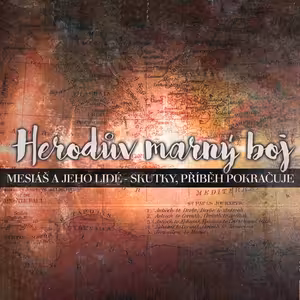 Skutky 28: Herodův marný boj - Bohuslav Wojnar (30.10.2016)