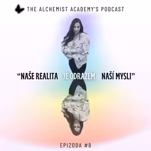 "Naše realita je odrazem naší mysli"