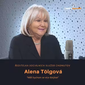 Alena Tölgová – ředitelka Sociálních služeb Chomutov: Měli bychom se více dotýkat