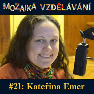 #21: S Kateřinou Emer o (mimořádném) nadání a vyvážené inkluzi