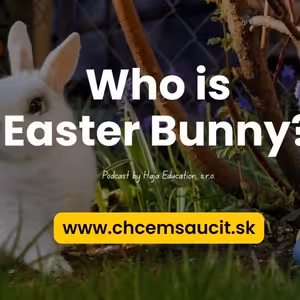 Who is Easter Bunny? | Easy English Podcast | A2 / B1 ESL listening | ANGLIČTINA