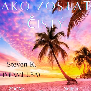 Steve K. (Miami U.S.A.) Ako zostať čistý
