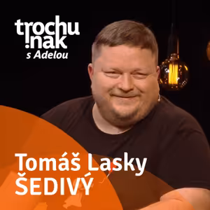 Tomáš "Lasky" Šedivý