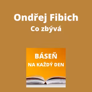 Ondřej Fibich - Co zbývá