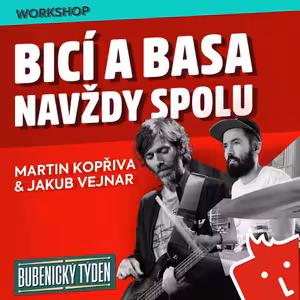 Bicí a basa navždy spolu! WORKSHOP Martin Kopřiva & Jakub Vejnar // HUDBA NEVYMÁCHANÁ