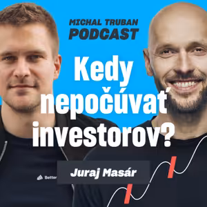 71. Ako byť 10x lepší a 10x lacnejší ako celá konkurencia | Juraj Masár – Michal Truban