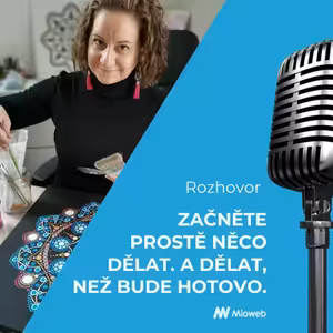 Začněte prostě něco dělat. Začněte to dělat tak, jak chcete vy. A dělat, než bude hotovo.