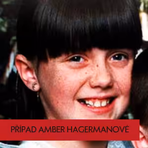 Únos a nevyřešená vražda Amber Hagermanové a vznik Amber Alertu