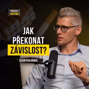 Přední český adiktolog: Když pochopíte, jak závislost funguje, můžete se jí zbavit. Adam Kulhánek