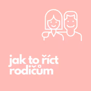 30. Jak to říct rodičům