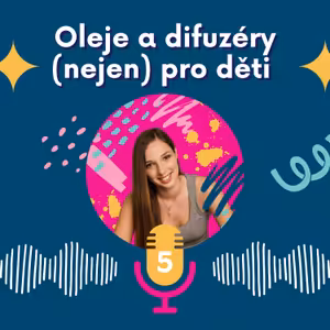 5. Oleje a difuzéry (nejen) pro děti