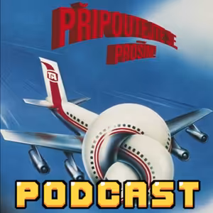 Naše filmy 18: Připoutejte se, prosím!