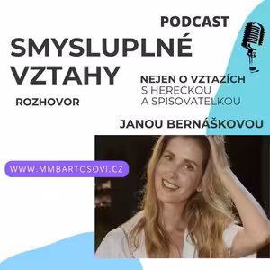 S herečkou Janou Bernáškovou nejen o vztazích