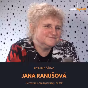 Jana Ranušová – bylinkářka: Porcovaný čaj nepovažuji za lék