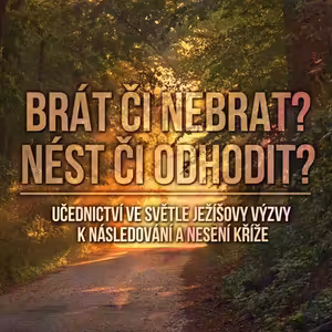 Brát či nebrat? Nést či odhodit? - Bohuslav Wojnar (20.6.2021)
