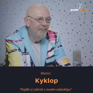 Kyklop – Maxíci : Pojďte si zahrát v novém videoklipu