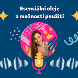 3. Esenciální oleje a možnosti použití