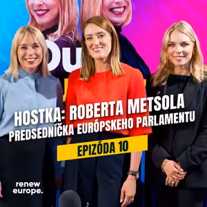 Ep.10 - Aké je guilty pleasure Roberty Metsoly, predsedníčky Európskeho parlamentu?