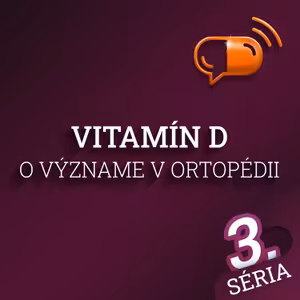 XXXX :: Vitamín D - O význame v ortopédii
