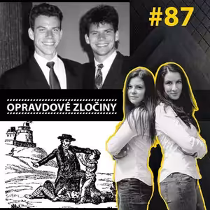#87 - Bratři Menendezovi & Martin Roháč