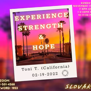 Toni T. California experience strength & hope