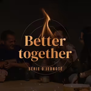 1 - Better together - Jednota je klíč (Klára Walková)