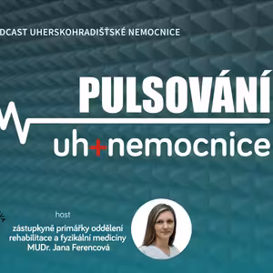 PULSOVÁNÍ - 20. podcast Uherskohradišťské nemocnice