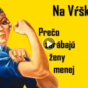 #14 - Prečo zarábajú ženy menej