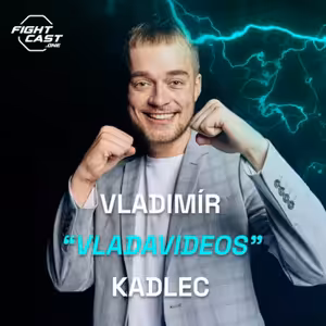 Fight Cast #13 - Vladimír Kadlec: Shořel nám dům, zbyl mi jen počítač a kamera