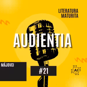 Májovci | MATURITA | LITERATURA | AUDIENTIA