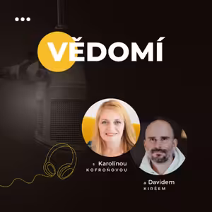 VĚDOMÍ | Tajemství lidského vědomí #72