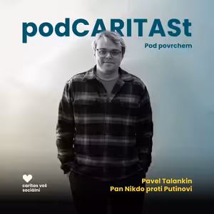 [Pod povrchem] Pavel Talankin: O škole, propagandě a svobodě