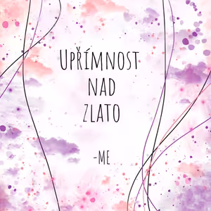 Epizoda 33 - Upřímnost nad zlato