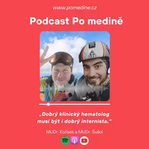 #63 HEMATOONKOLOGIE - MUDr. Kořístek a MUDr. Šušol: "Dobrý hematolog musí být i dobrým internistou."