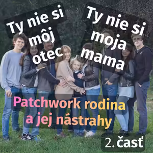 Ty nie si moja mama. Ty nie si môj tato.