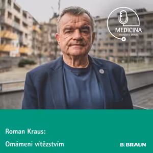 19 MUDr. Roman Kraus: Omámeni vítězstvím