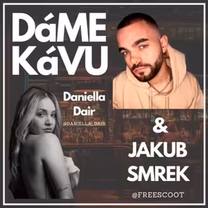 DáME KáVU? Jakub Smrek & Daniella Dair