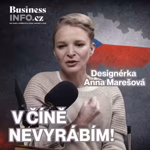 110. V Číně nevyrábím! Anna Marešová o designu, který boří tabu
