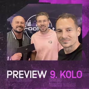 FOOTCAST PREVIEW | 9. kolo