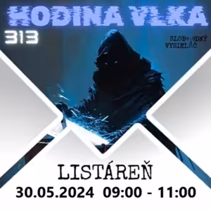 Hodina vlka 313 - 2024-05-30 listáreň