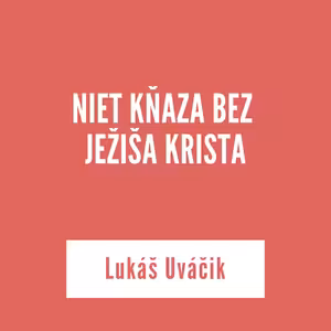 CHCEME ŽIŤ VO VZŤAHU S KRISTOM | Ján Macej