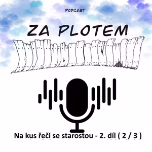 Za plotem - díl devátý - Na kus řeči se starostou 2/3