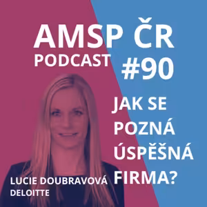 AMSP ČR Podcast #90: Jak se pozná úspěšná firma?