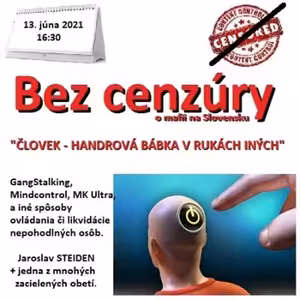 Bez cenzúry 178 - 2021-06-13 Aktuálne k politickému dianiu na Slovensku…