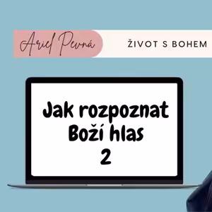 Jak rozpoznat Boží hlas 2