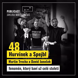 Publicast #48: Hurvínek a Spejbl | fenomén, který baví už celé století