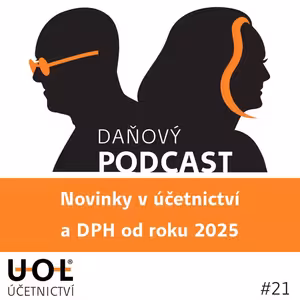 #21 Novinky v účetnictví a DPH od roku 2025