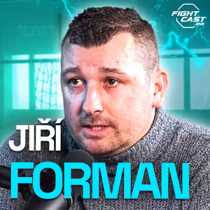 Fight Cast #32 - Jiří Forman: Střílej sem! Řval jsem na zrůdu z fakulty, aby netrefil ostatní